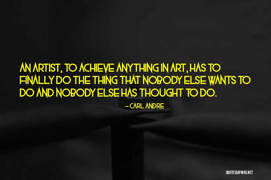 Huiann Quotes By Carl Andre Huiann Quotes By Carl Andre