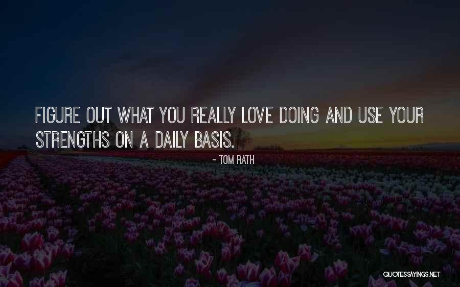 Huiann Quotes By Tom Rath Huiann Quotes By Tom Rath
