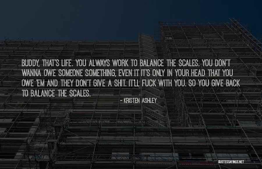 Huibers Quotes By Kristen Ashley Huibers Quotes By Kristen Ashley