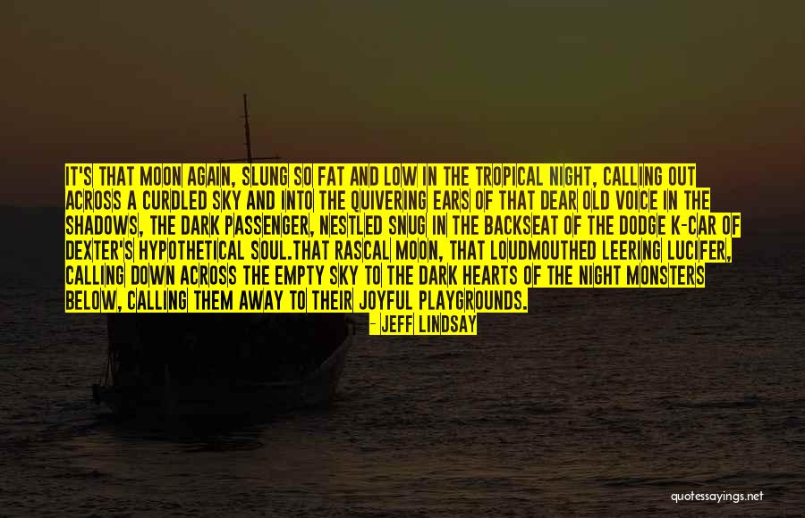 Huichols Quotes By Jeff Lindsay