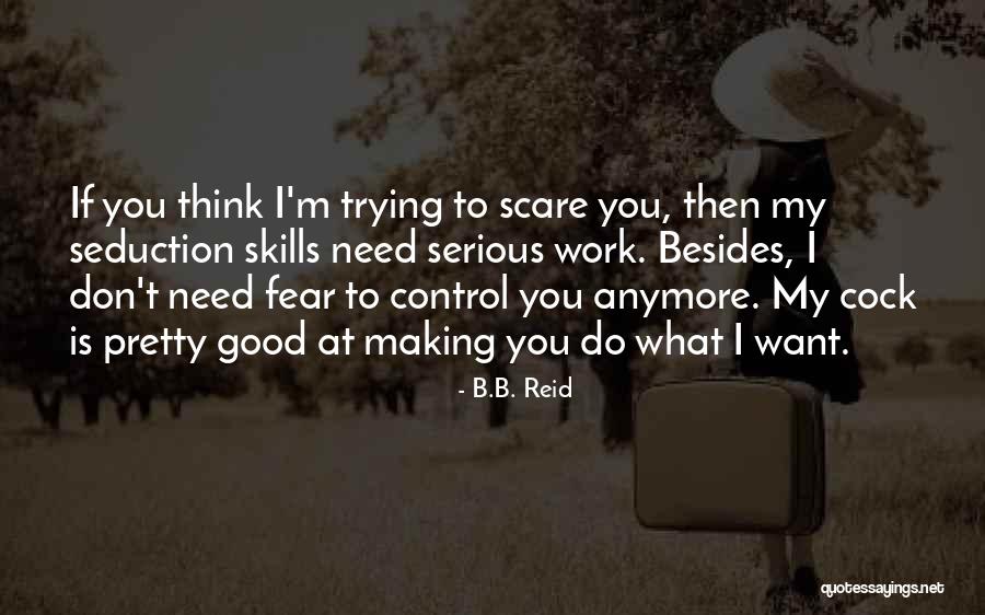 Huidizos Quotes By B.B. Reid Huidizos Quotes By B.B. Reid