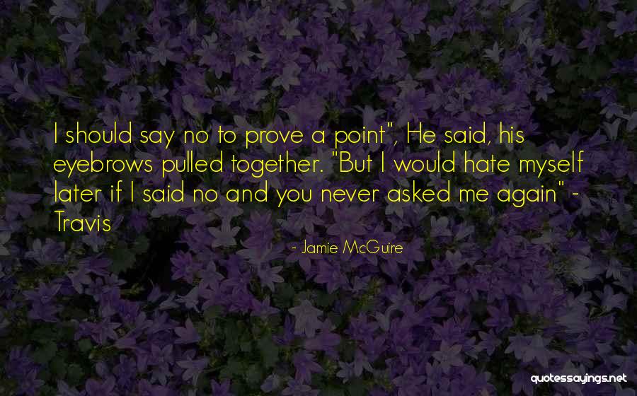 Huidobro Pronunciation Quotes By Jamie McGuire Huidobro Pronunciation Quotes By Jamie McGuire