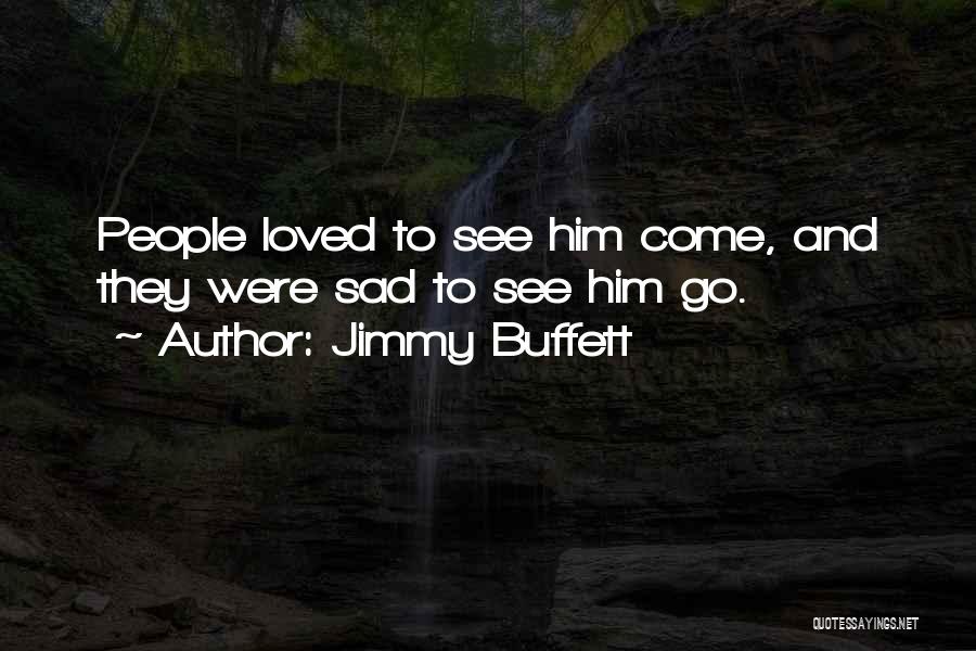 Huihong Bao Quotes By Jimmy Buffett