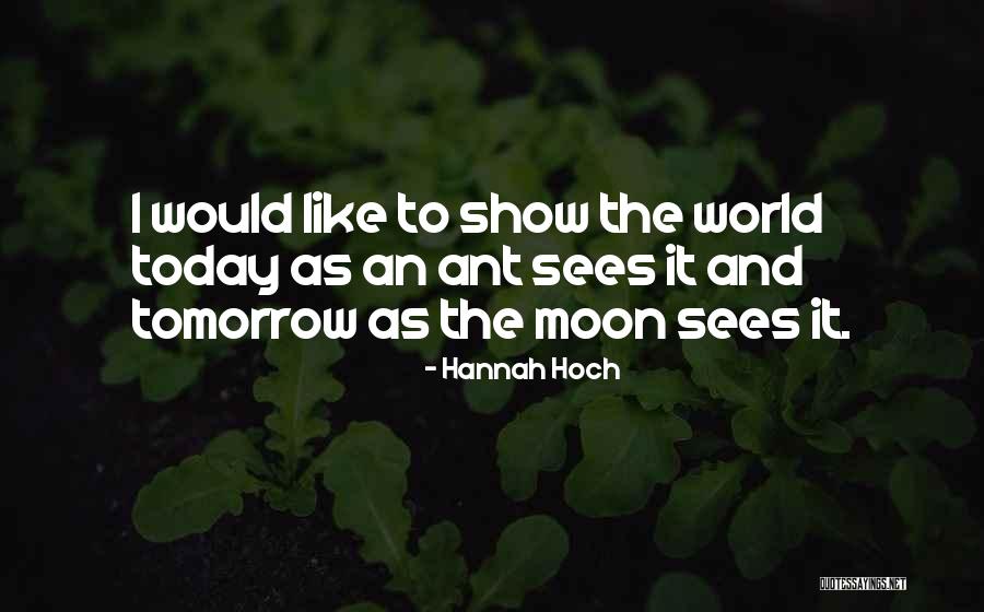 Huisentruit Jodi Quotes By Hannah Hoch Huisentruit Jodi Quotes By Hannah Hoch