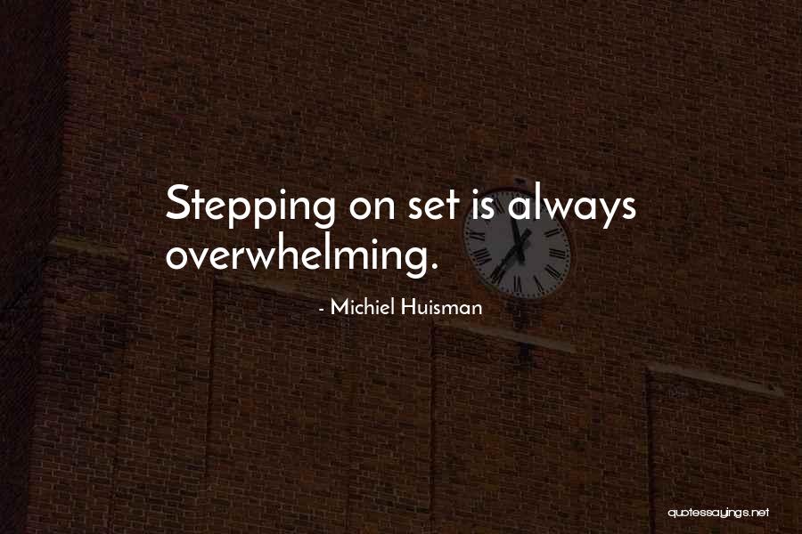 Huisman Michiel Quotes By Michiel Huisman Huisman Michiel Quotes By Michiel Huisman