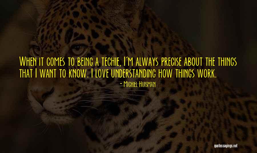 Huisman Michiel Quotes By Michiel Huisman Huisman Michiel Quotes By Michiel Huisman