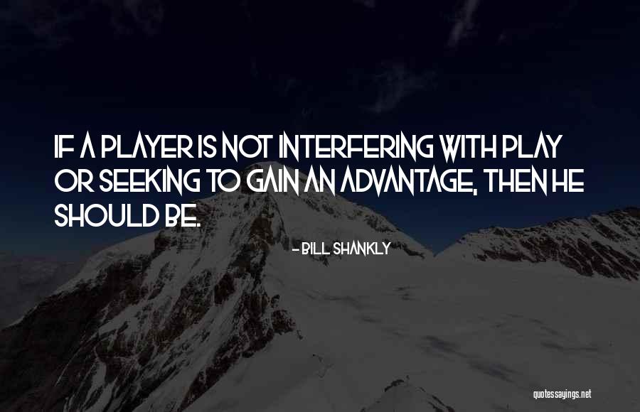 Huitfeldtsgate Quotes By Bill Shankly Huitfeldtsgate Quotes By Bill Shankly