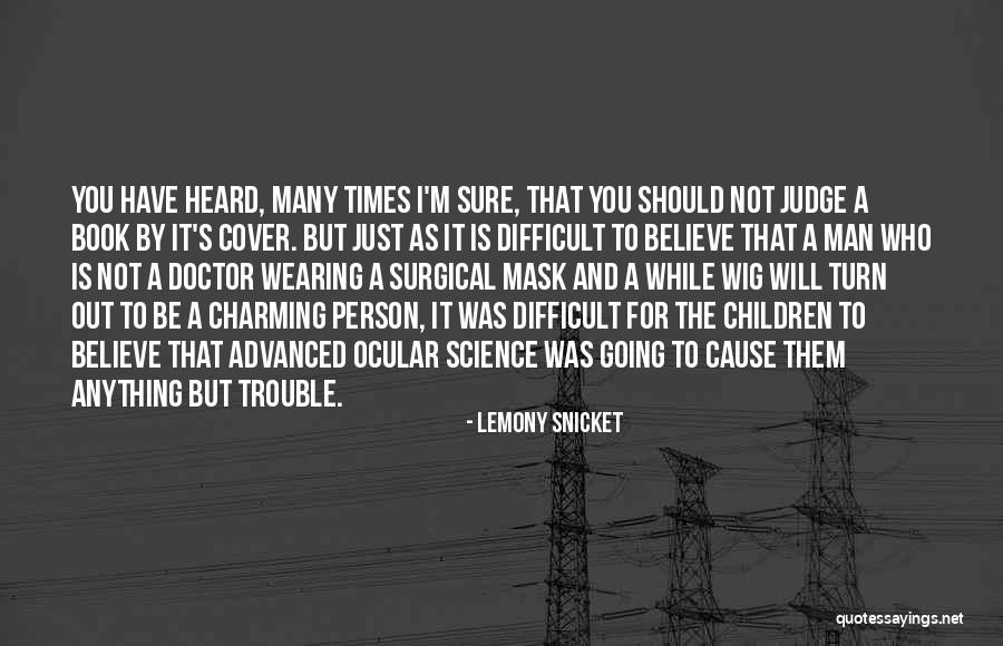 Hujahan Quotes By Lemony Snicket Hujahan Quotes By Lemony Snicket