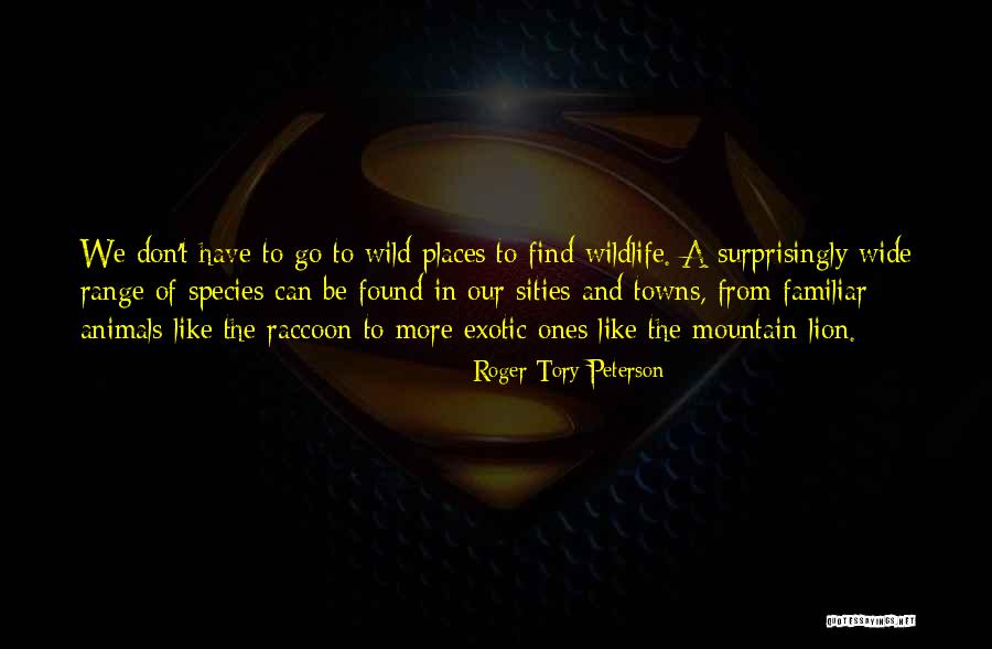 Hukawng Valley Quotes By Roger Tory Peterson Hukawng Valley Quotes By Roger Tory Peterson