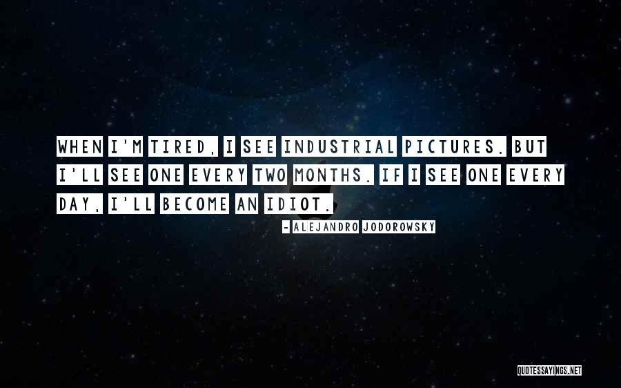Hukuk Medeniyeti Quotes By Alejandro Jodorowsky Hukuk Medeniyeti Quotes By Alejandro Jodorowsky