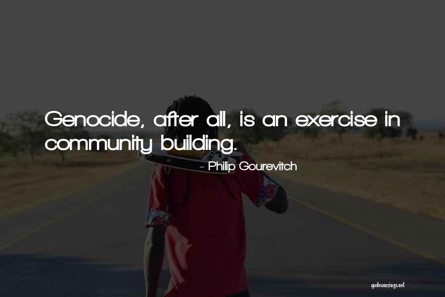 Hukukun Temel Quotes By Philip Gourevitch Hukukun Temel Quotes By Philip Gourevitch