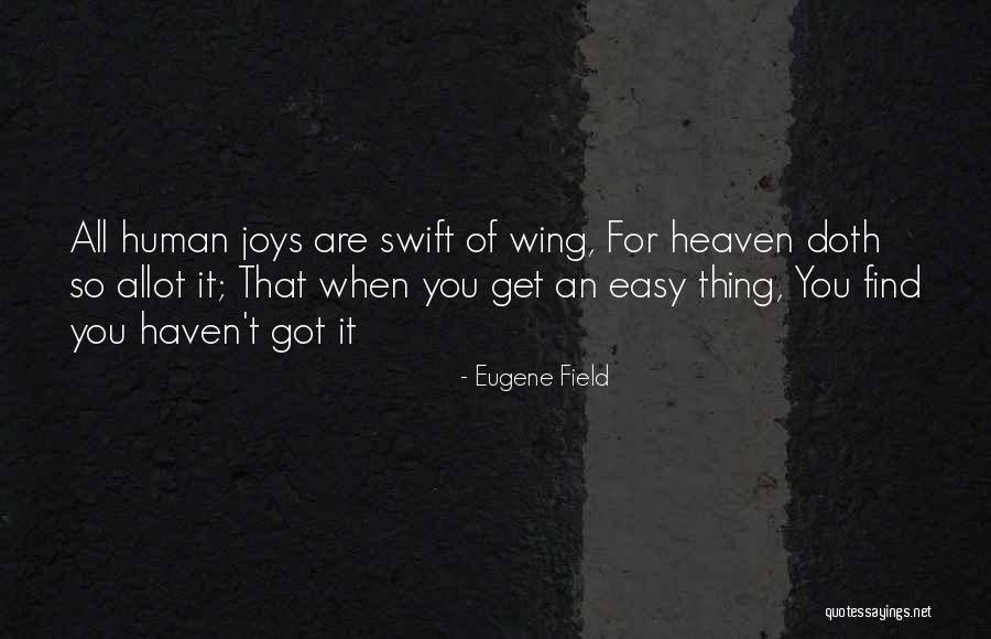 Hukukun Yazisiz Quotes By Eugene Field