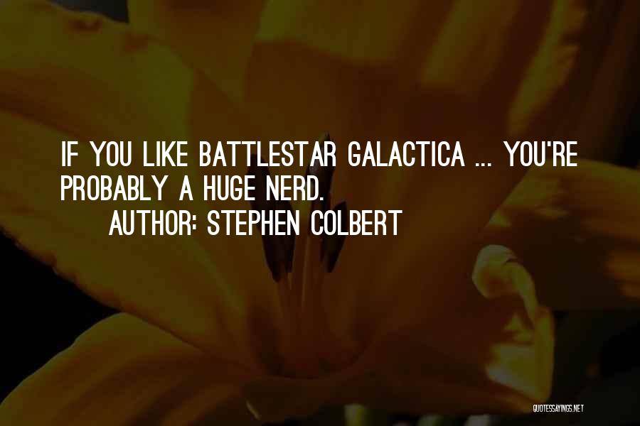Hukukun Yazisiz Quotes By Stephen Colbert
