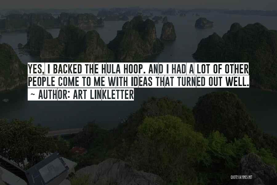 Hula Hoop Quotes By Art Linkletter