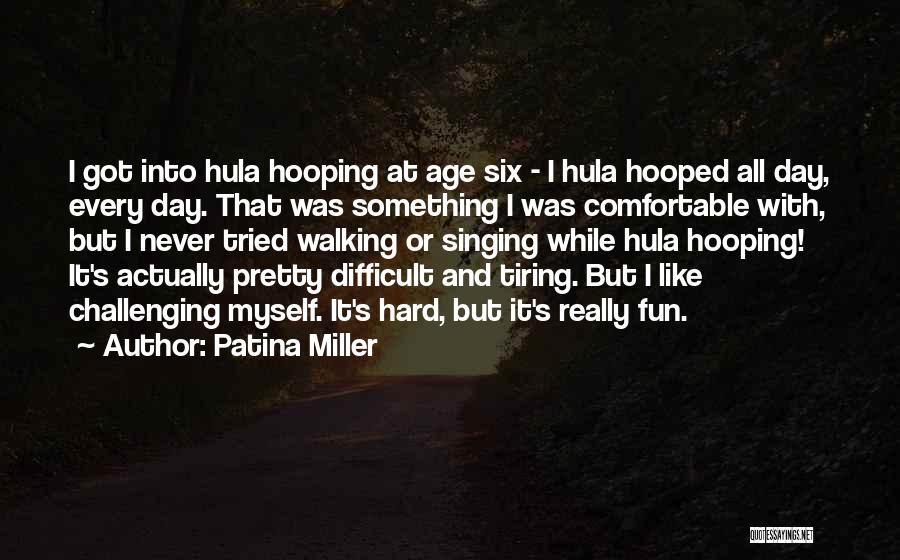 Hula Quotes By Patina Miller