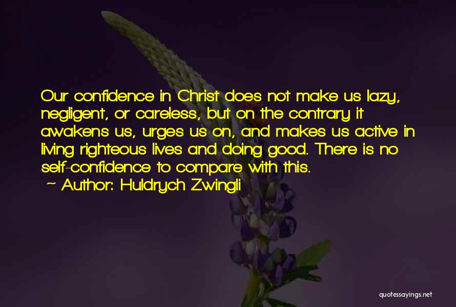 Huldrych Zwingli Quotes 1164834