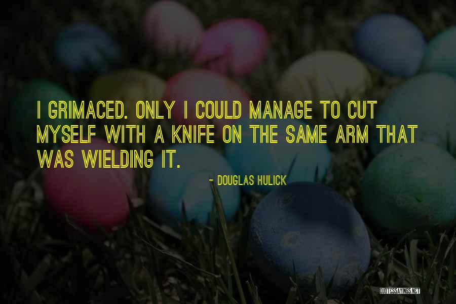 Hulick Douglas Quotes By Douglas Hulick Hulick Douglas Quotes By Douglas Hulick