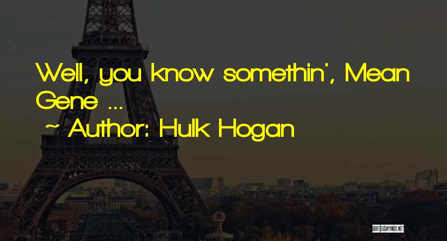 Hulk Hogan Quotes 497247