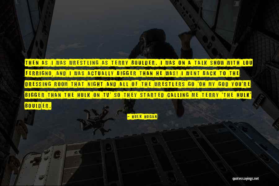 Hulk Hogan Wrestling Quotes By Hulk Hogan