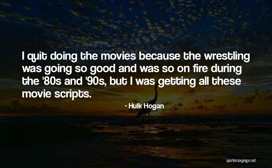 Hulk Hogan Wrestling Quotes By Hulk Hogan