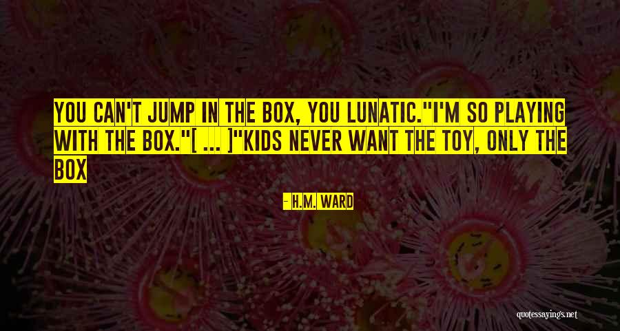 Hulkamaniac Boy Quotes By H.M. Ward Hulkamaniac Boy Quotes By H.M. Ward