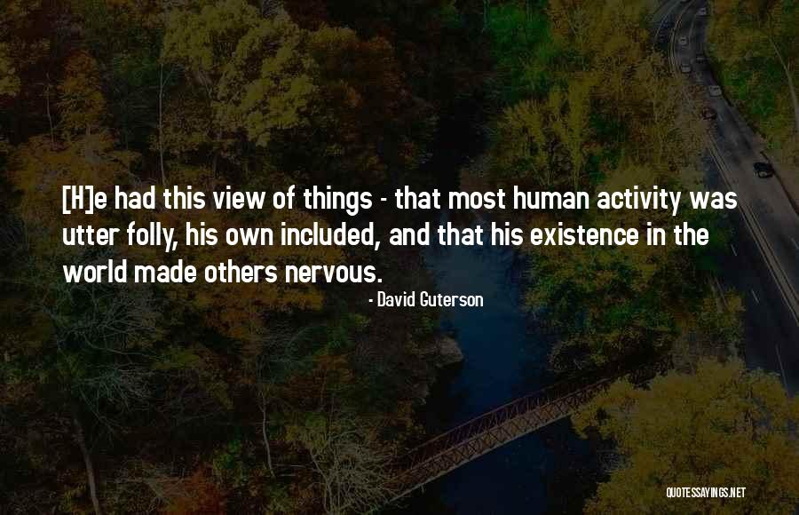 Hulkamanina Quotes By David Guterson Hulkamanina Quotes By David Guterson