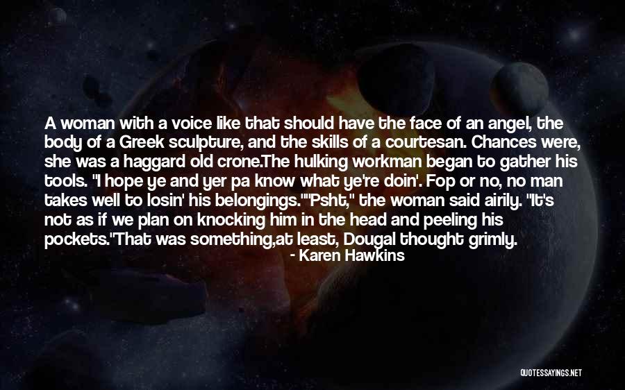 Hulking Quotes By Karen Hawkins Hulking Quotes By Karen Hawkins