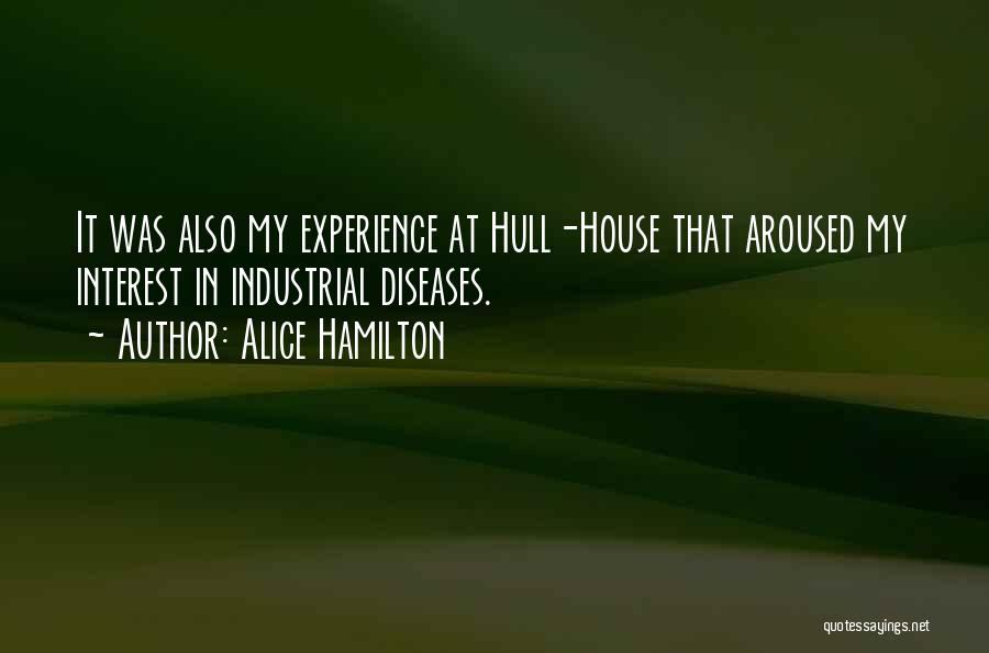 Hull House Quotes By Alice Hamilton