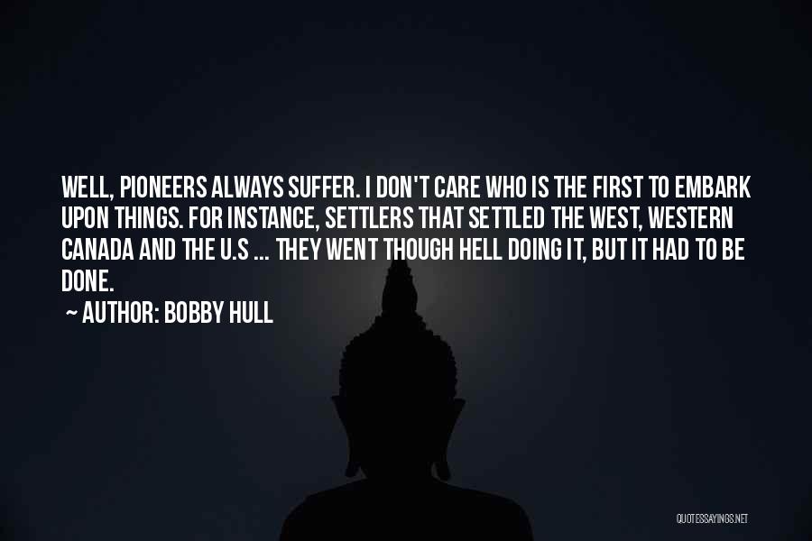 Hull Quotes By Bobby Hull