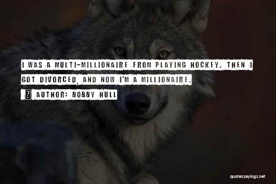 Hull Quotes By Bobby Hull