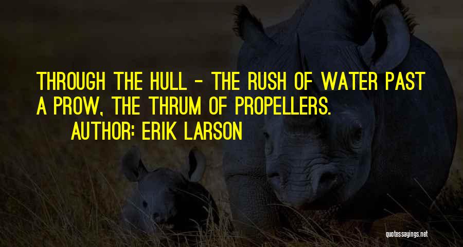 Hull Quotes By Erik Larson