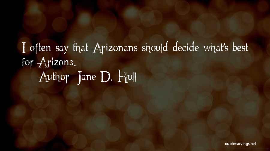 Hull Quotes By Jane D. Hull