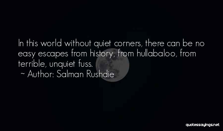 Hullabaloo Quotes By Salman Rushdie