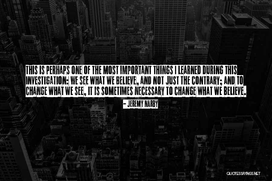 Hullender Enterprises Quotes By Jeremy Narby Hullender Enterprises Quotes By Jeremy Narby