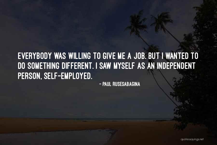 Hullender Enterprises Quotes By Paul Rusesabagina Hullender Enterprises Quotes By Paul Rusesabagina