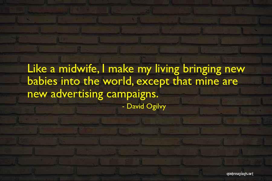 Hullender Michael Quotes By David Ogilvy Hullender Michael Quotes By David Ogilvy