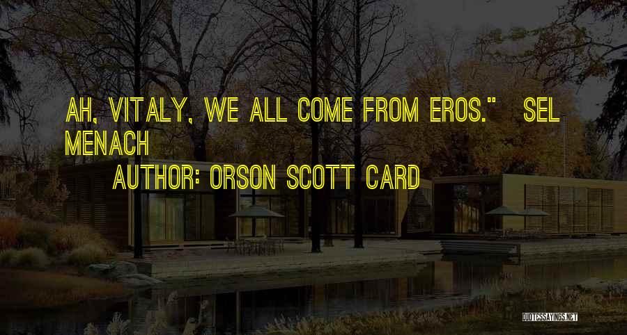 Hulscher Dentist Quotes By Orson Scott Card