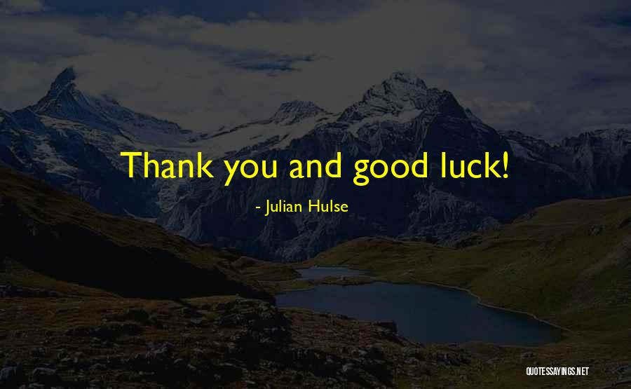 Hulse Quotes By Julian Hulse Hulse Quotes By Julian Hulse