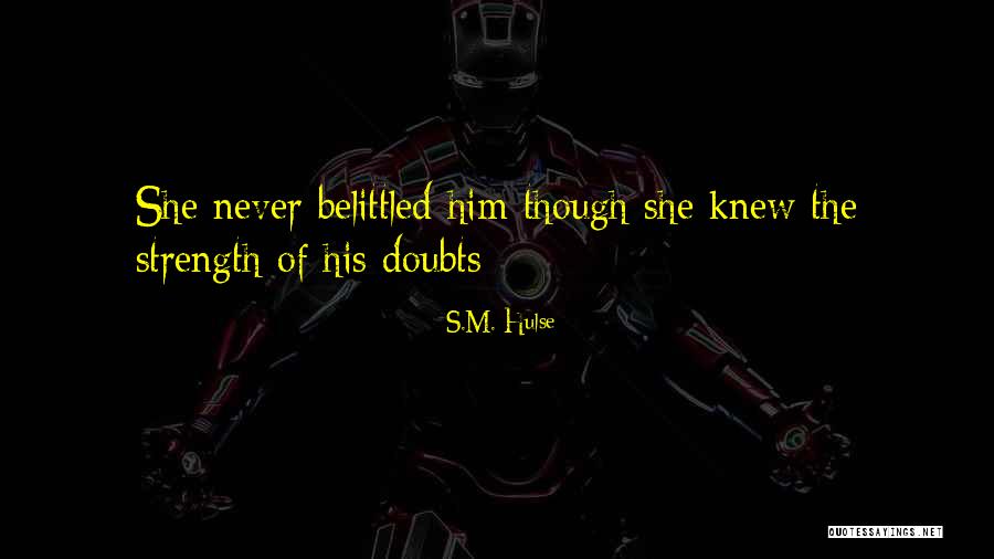 Hulse Quotes By S.M. Hulse Hulse Quotes By S.M. Hulse