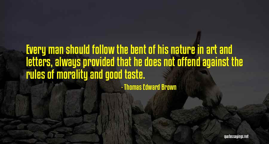 Hulser Magazine Quotes By Thomas Edward Brown Hulser Magazine Quotes By Thomas Edward Brown