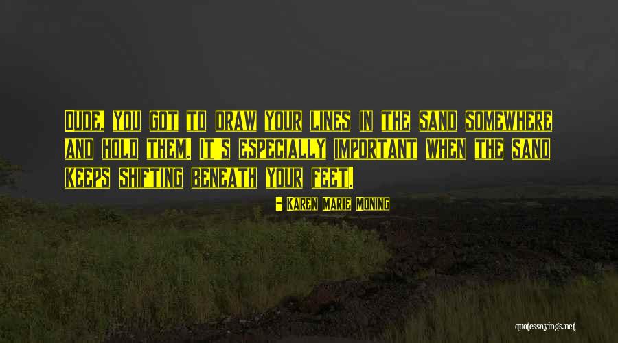 Hulster Ambacht Quotes By Karen Marie Moning Hulster Ambacht Quotes By Karen Marie Moning