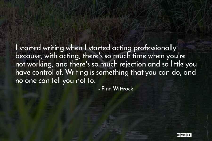 Hulton Fine Quotes By Finn Wittrock Hulton Fine Quotes By Finn Wittrock