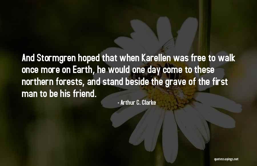 Hultquist Virginia Quotes By Arthur C. Clarke Hultquist Virginia Quotes By Arthur C. Clarke