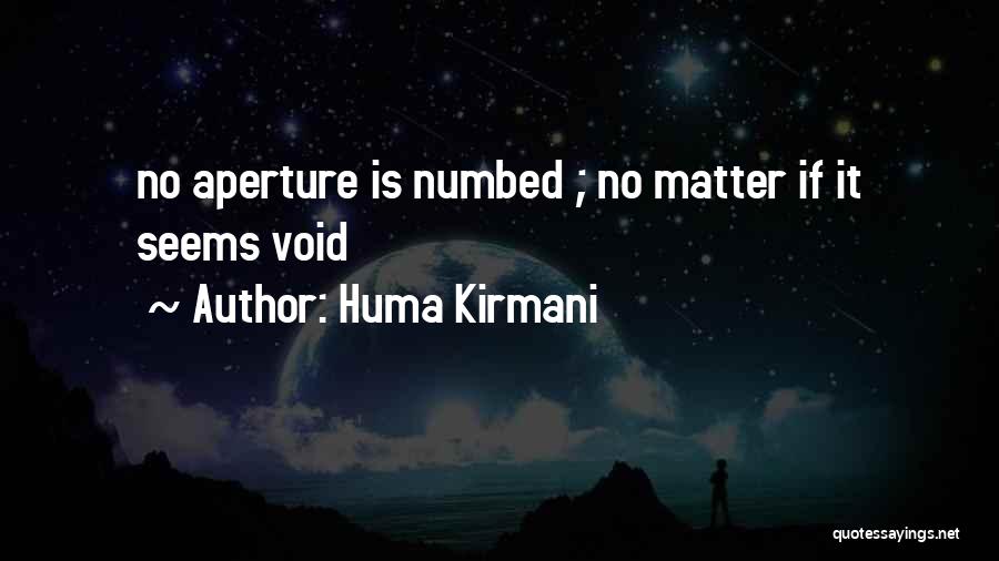 Huma Kirmani Quotes 1836272