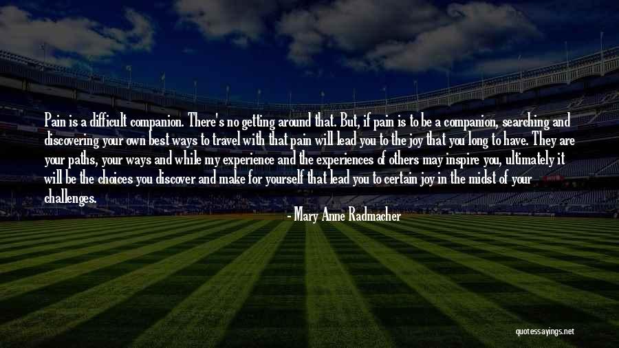 Humalakoda Quotes By Mary Anne Radmacher Humalakoda Quotes By Mary Anne Radmacher