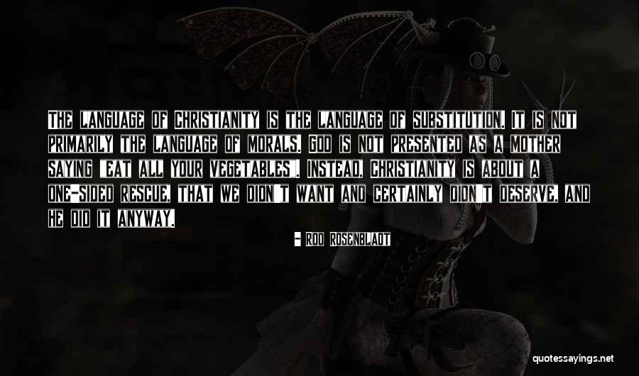 Humalakoda Quotes By Rod Rosenbladt Humalakoda Quotes By Rod Rosenbladt