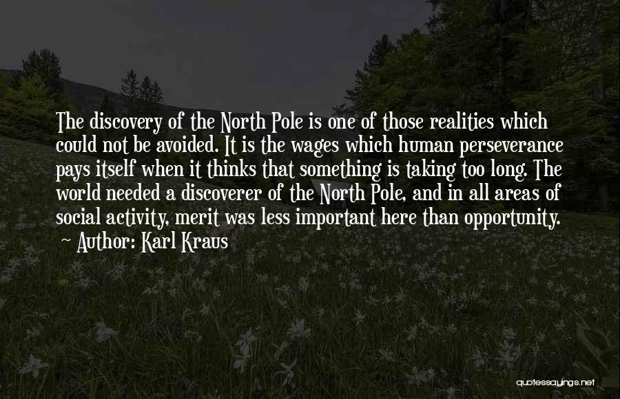 Human Activity Quotes By Karl Kraus