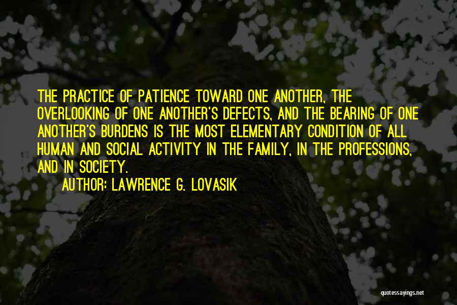 Human Activity Quotes By Lawrence G. Lovasik