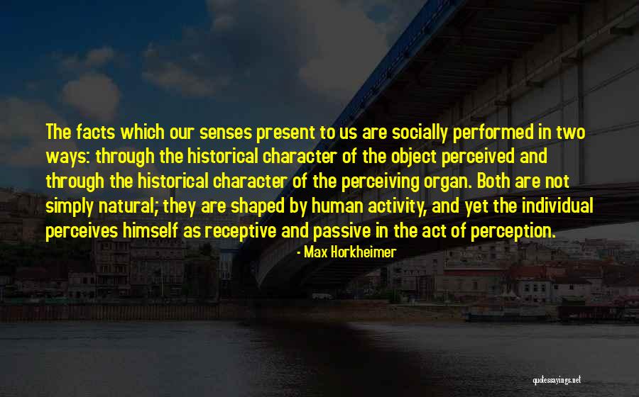 Human Activity Quotes By Max Horkheimer