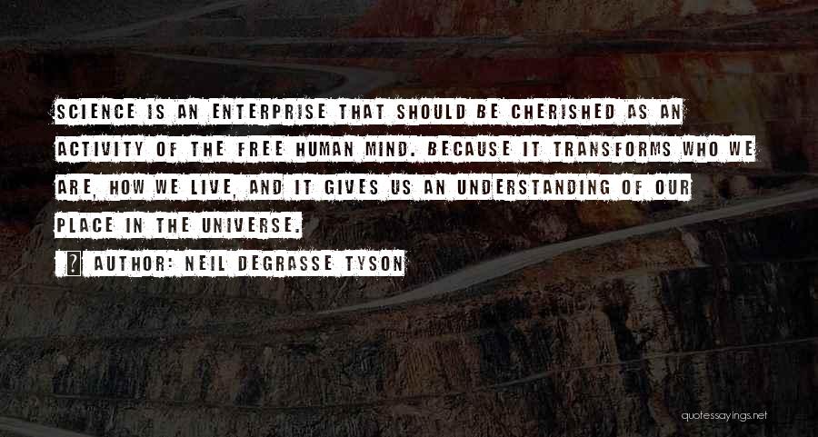 Human Activity Quotes By Neil DeGrasse Tyson